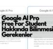 Google AI Pro Free for Student: Hangi Üniversiteler Yararlanabiliyor?