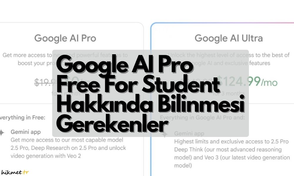 Google AI Pro Free for Student: Hangi Üniversiteler Yararlanabiliyor?
